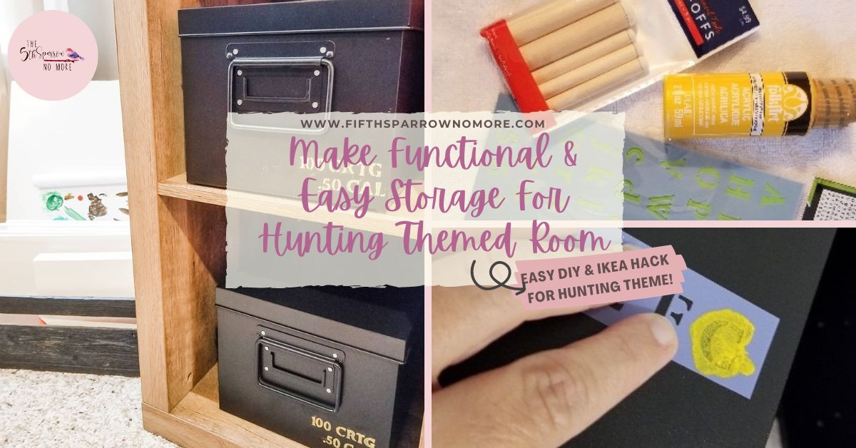 Make Functional And Easy Storage For A Hunting Themed Room - The Fifth  Sparrow No More