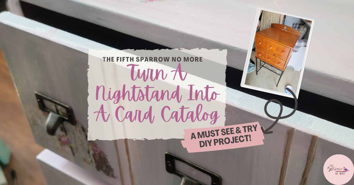 An Easy DIY To Turn A Nightstand Into A Card Catalog The Fifth