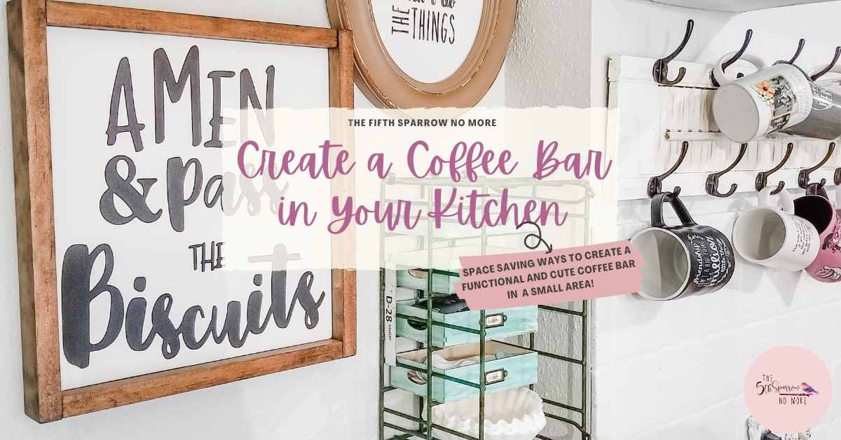 The Best DIY Ideas For A Kitchen Coffee Bar - The Fifth Sparrow No