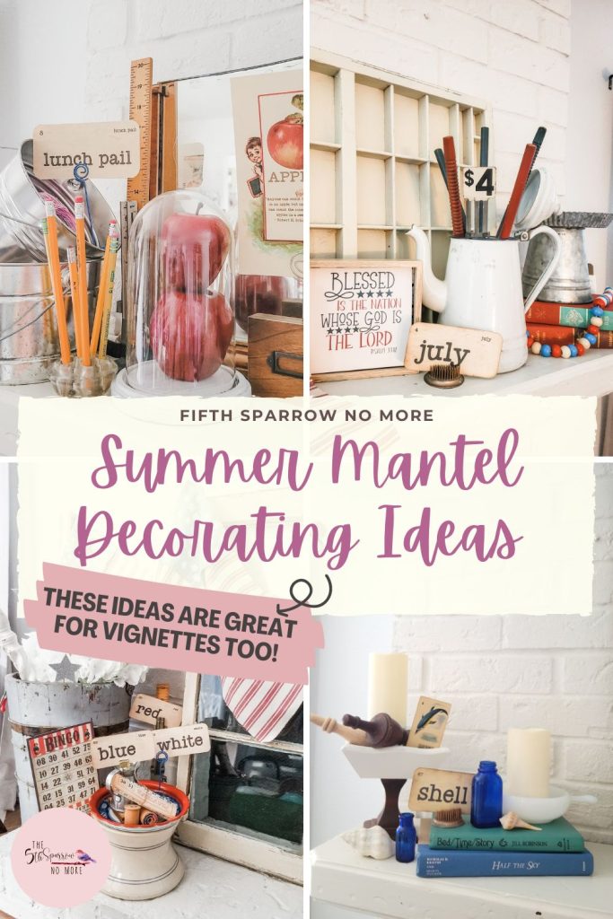 These are great ideas for beautiful summer decorating for your mantel (or is it fireplace mantle, I never know) in the months of June, July and August.