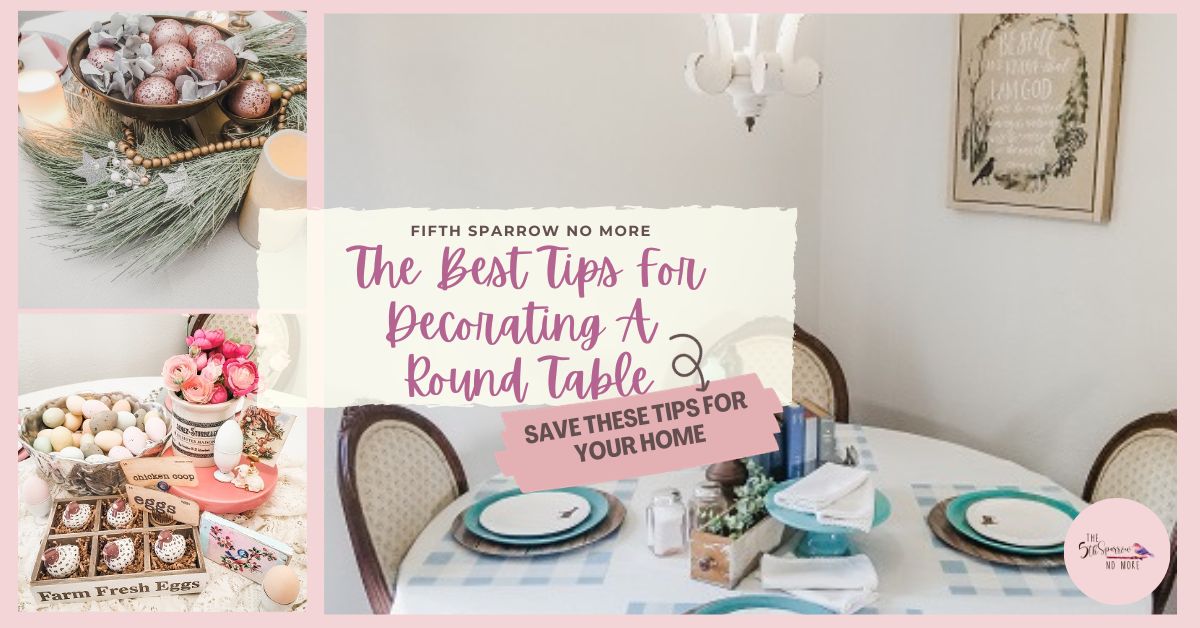 The Best Tips For Decorating A Round Dining Table
