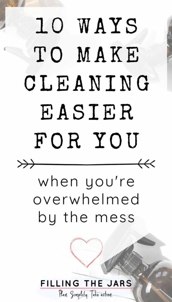 graphic that says 10 ways to make cleaning easier