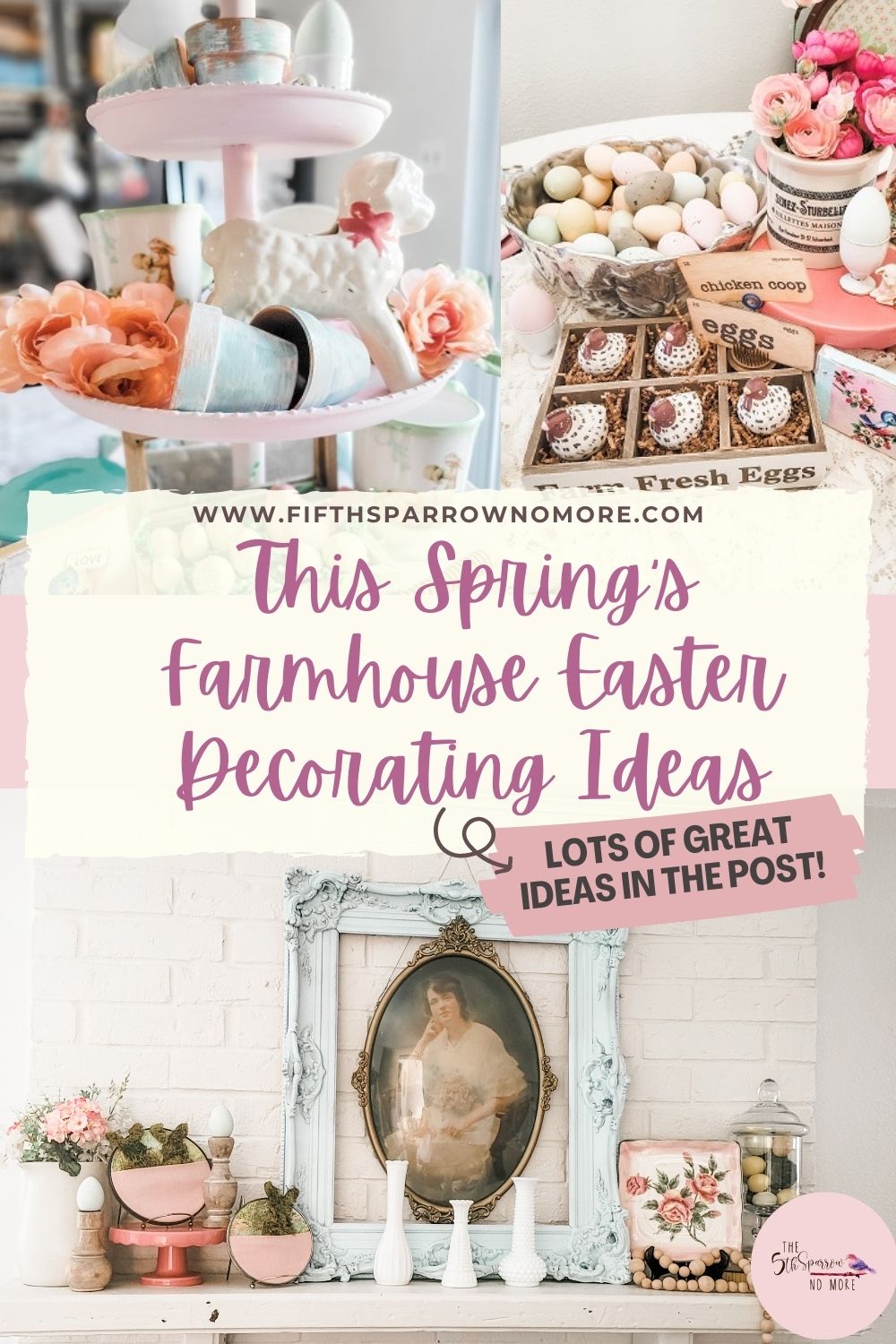 For this blog post I'm sharing some of the best farmhouse Easter decorating ideas for this Spring for mantels, tiered trays, tables and more.