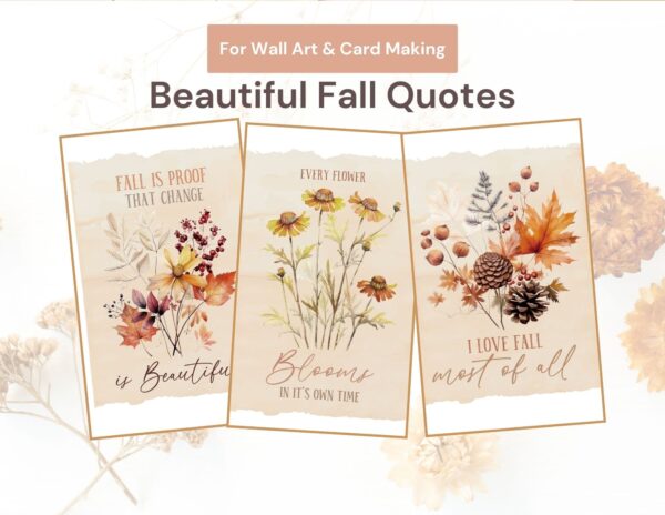 This is a set of six gorgeous Fall And Autumn Inspirational Prints - print to make cards, use in vignettes or in a galley of wall art.