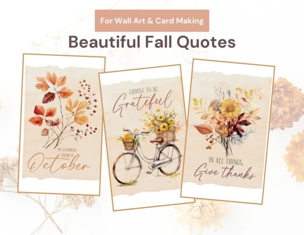 This is a set of six gorgeous Fall And Autumn Inspirational Prints - print to make cards, use in vignettes or in a galley of wall art.