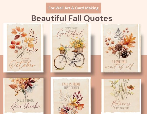 This is a set of six gorgeous Fall And Autumn Inspirational Prints - print to make cards, use in vignettes or in a galley of wall art.